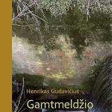 Henrikas Gudavičius "Gamtmeldžio sodas"