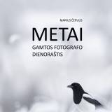 Mariaus Čepulio fotografijų knyga - "Metai. Gamtos fotografo dienoraštis"